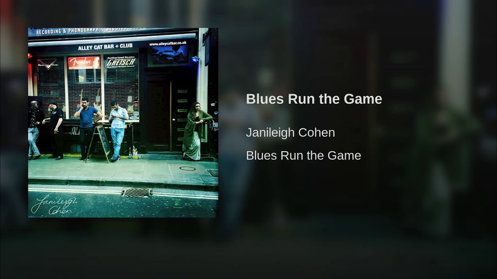 "Blues Run the Game" by Janileigh Cohen