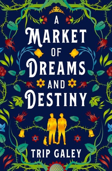 "A Market of Dreams and Destiny" by Trip Galey
