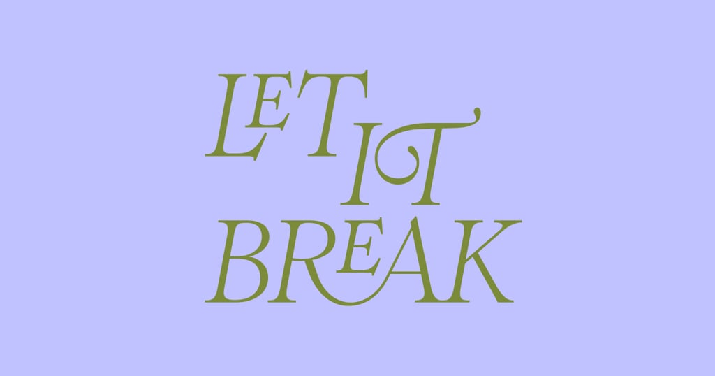 Let it Break Membership