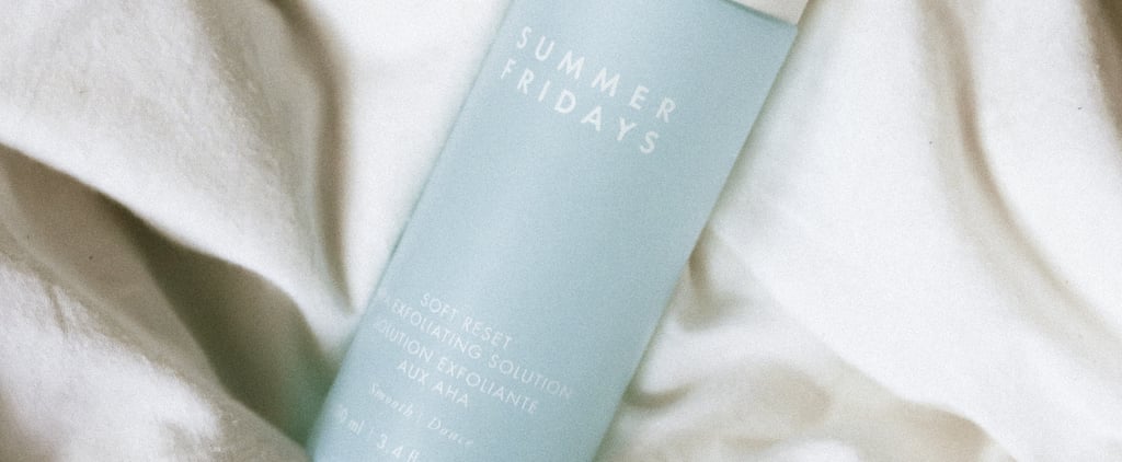 Summer Fridays Soft Reset AHA Exfoliating Solution Review