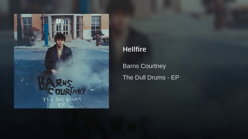 "Hellfire" by Barns Courtney