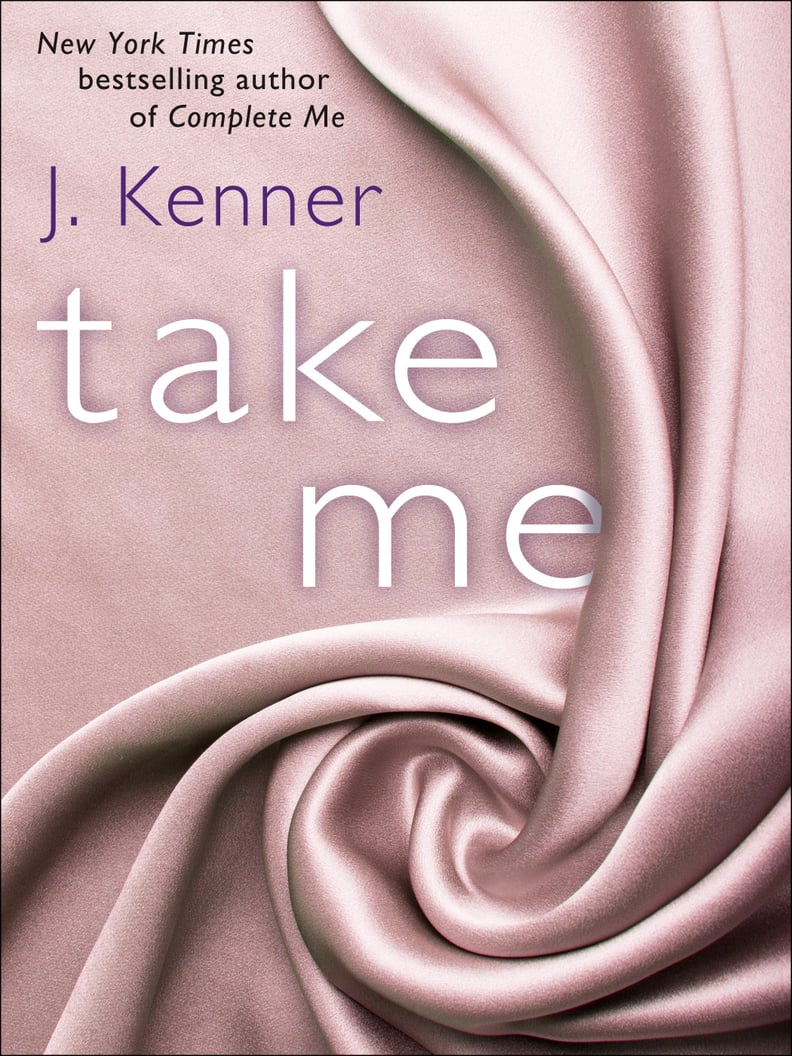 Take Me by J. Kenner