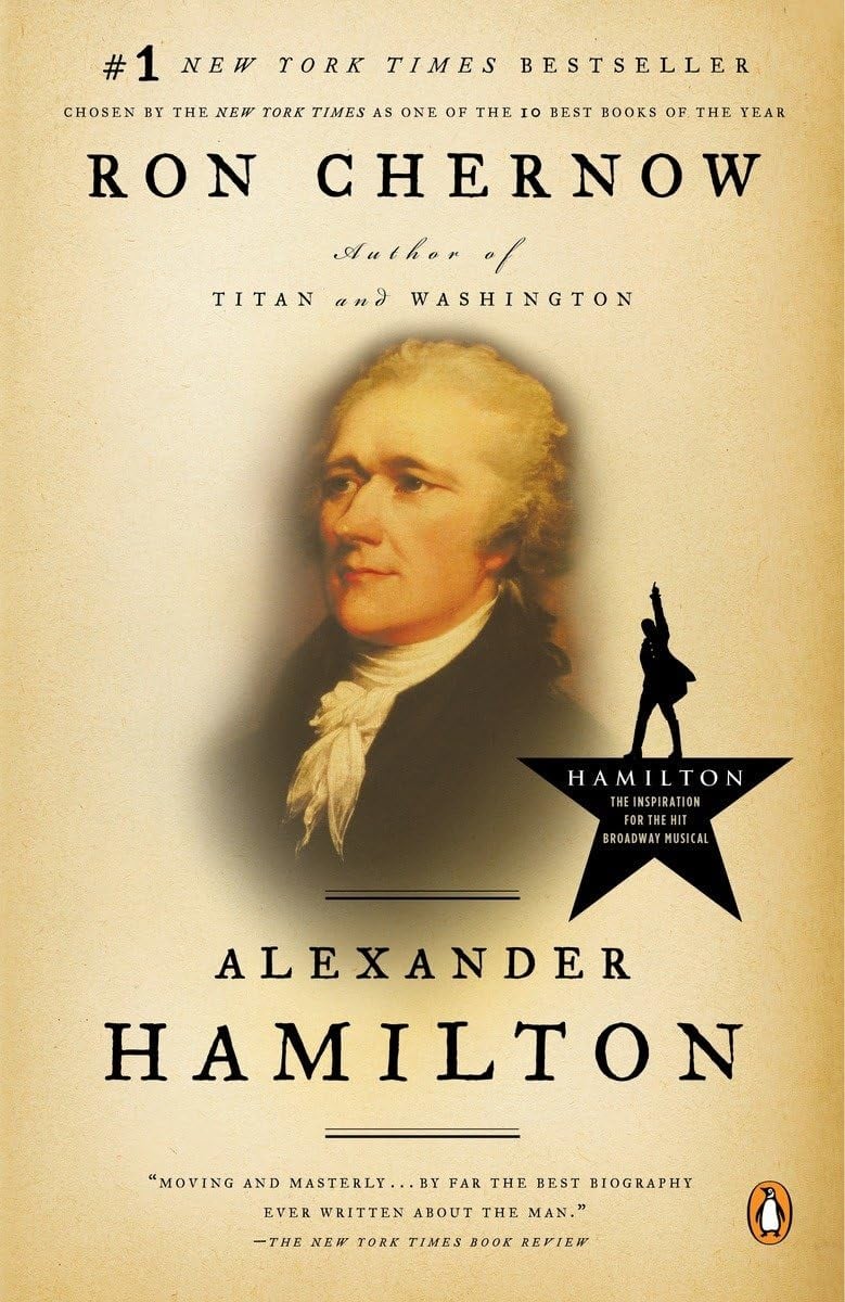 “Alexander Hamilton” by Ron Chernow