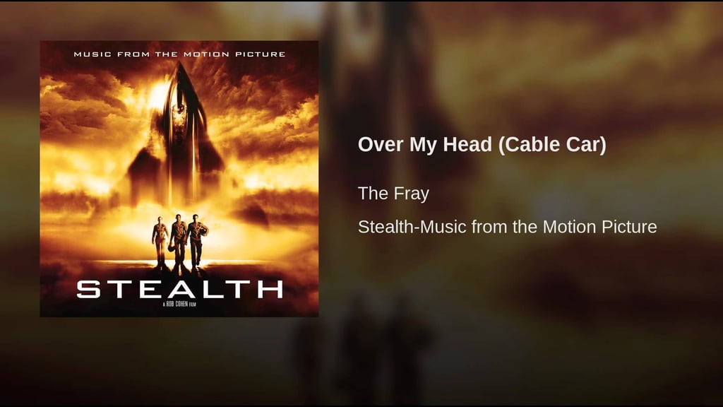 "Over My Head (Cable Car)" by The Fray