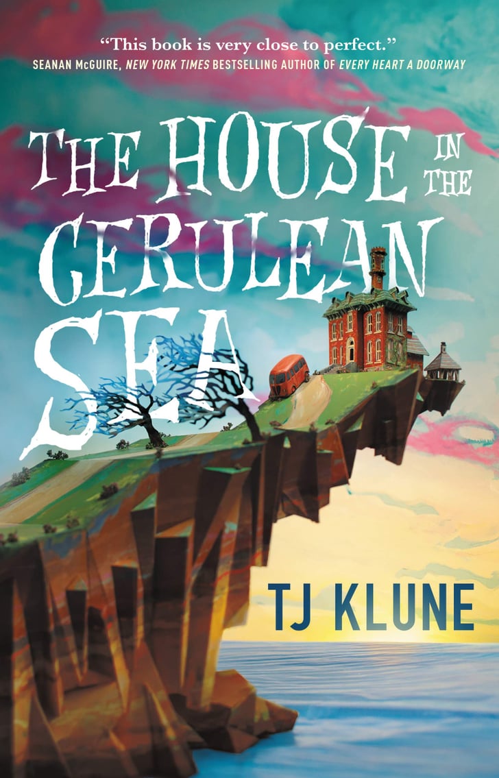 The House in the Cerulean Sea by TJ Klune | Books That Are Exciting ...