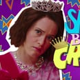 Claire Foy Teased a "Saved by the Crown" Netflix Series, and I Honestly Wish It Was Real