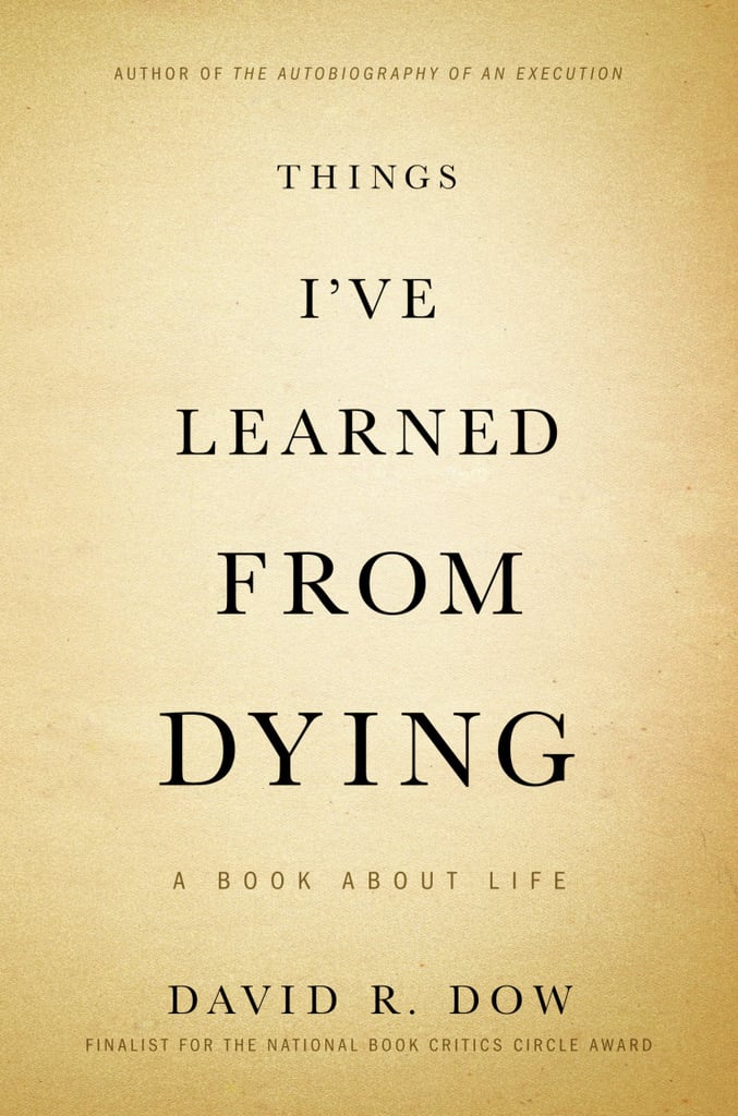 Things I've Learned From Dying by David R. Dow