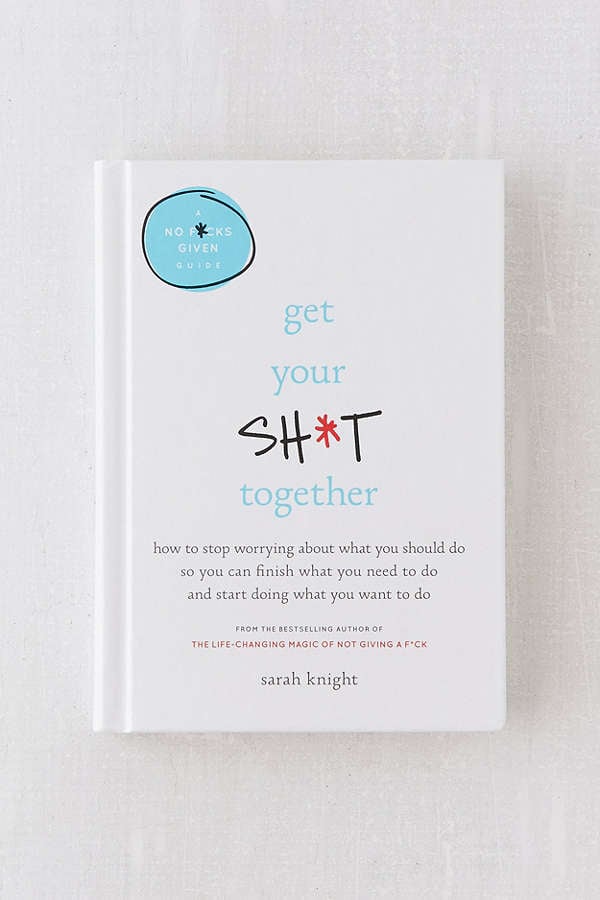 Get Your Sh*t Together Book