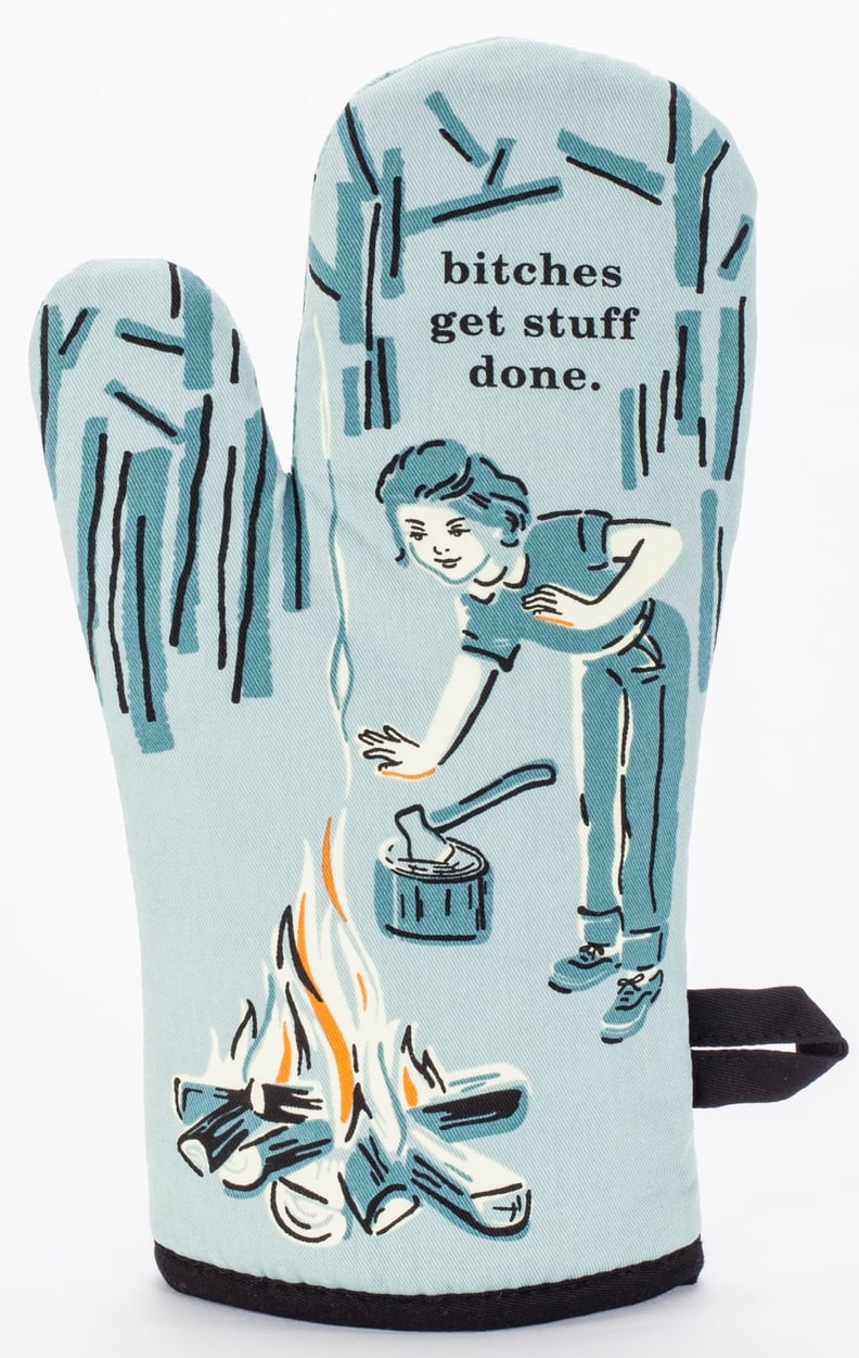 "B*tches Get Stuff Done" Oven Mitt