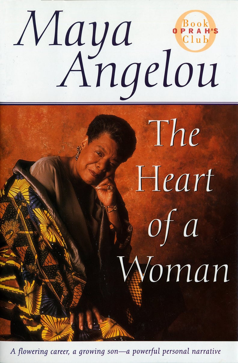 The Heart of a Woman by Maya Angelou