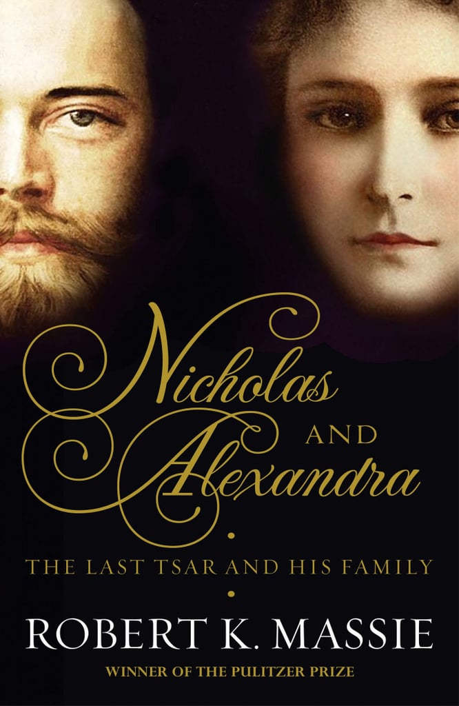 Nicholas and Alexandra by Robert K. Massie