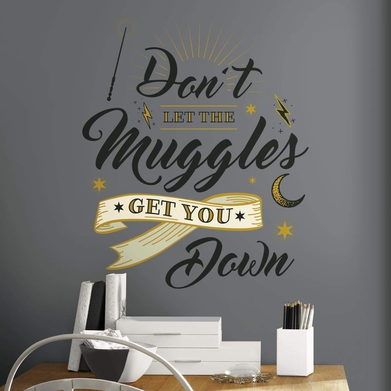 Don't Let the Muggles Get You Down Wall Decal