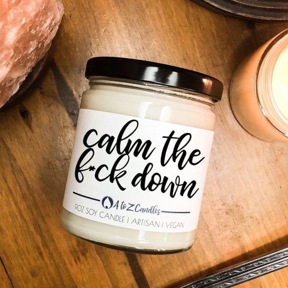 "Calm the F*ck Down" Candle
