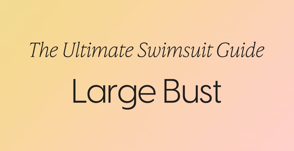 Best Swimsuits For Large Bust