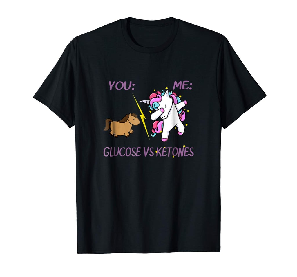 Glucose Vs. Ketones Unicorn Shirt