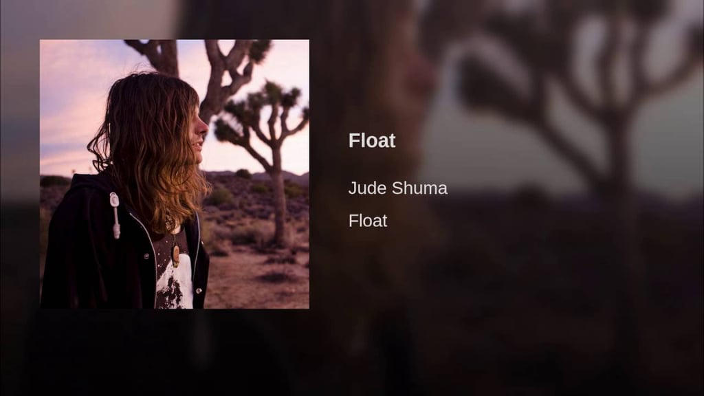 "Float" by Jude Shuma
