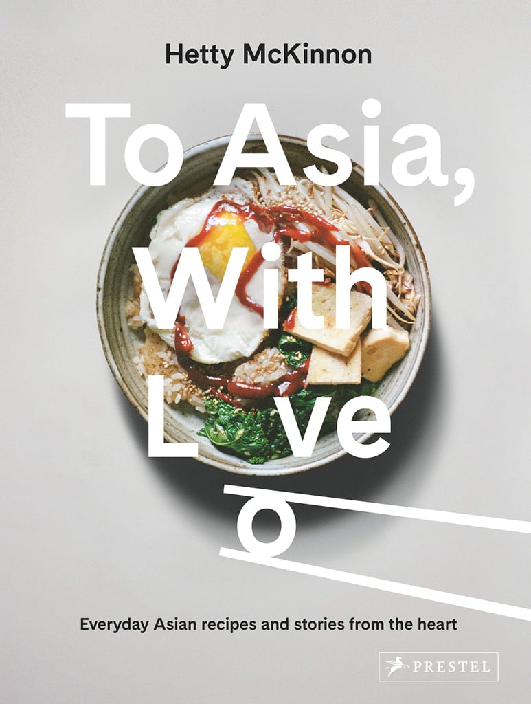 For the Foodie: To Asia, With Love