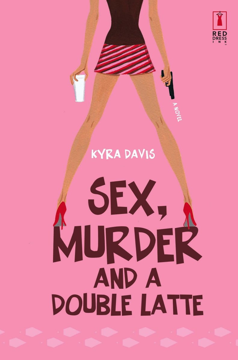 Sex, Murder and a Double Latte by Kyra Davis