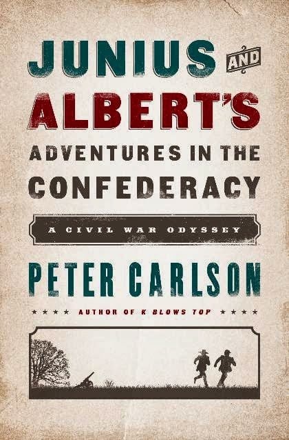 Junius And Albert S Adventures In The Confederacy A Civil