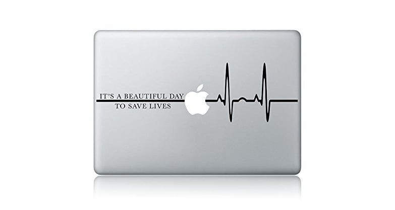 "It's a Beautiful Day to Save Lives" Grey's Anatomy Vinyl Decal Sticker ($9)