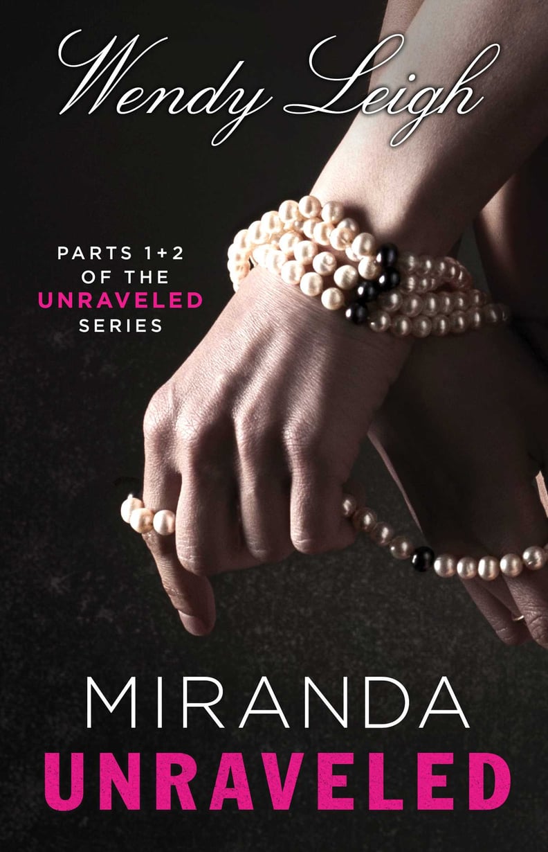 Miranda Unraveled by Wendy Leigh Excerpt | PS Love