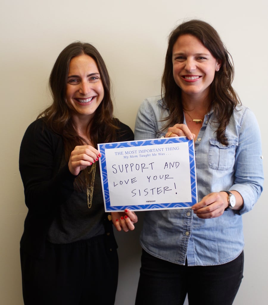 POPSUGAR Mother's Day 2015 My Mom Taught Me