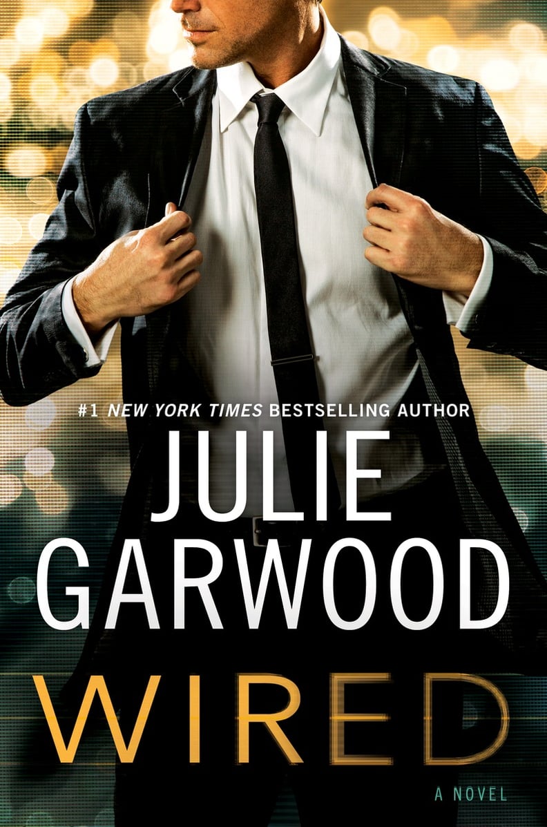 Wired by Julie Garwood, Out July 4