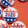 The 2020 Election Is a Defining Moment For First-Time Voters — and I'm One of Them