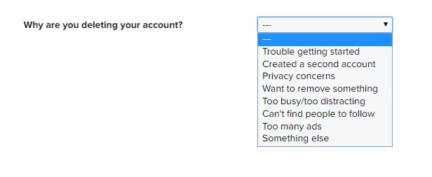 Pick a reason you're deleting your account.