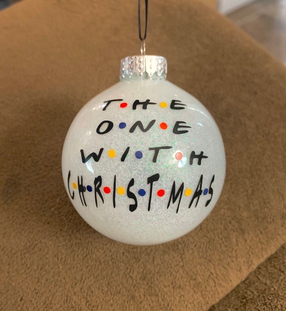 The One With Christmas Ornament