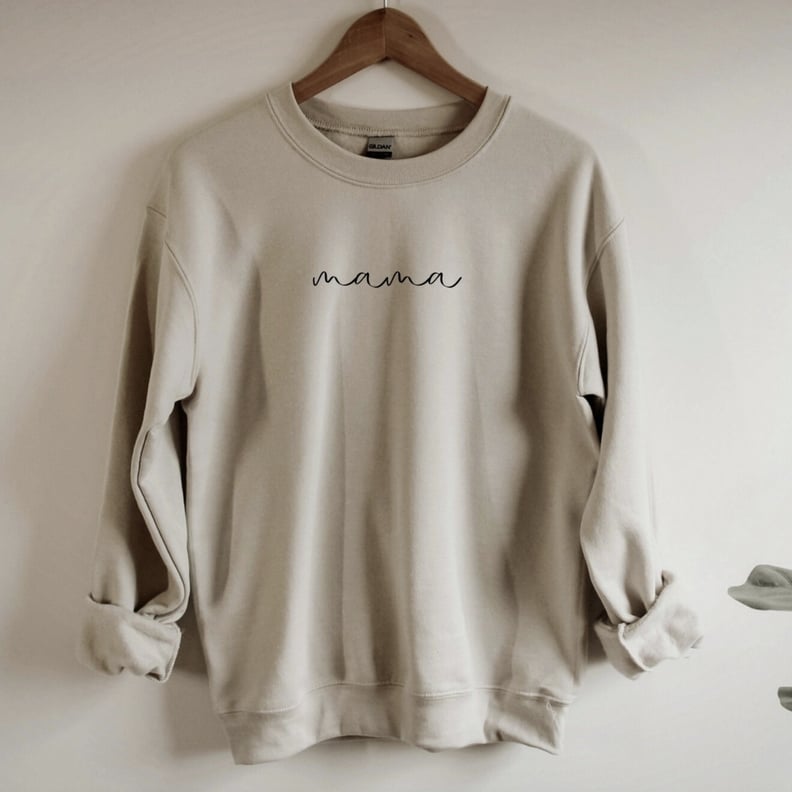 A Personalized Sweatshirt: Mama Sweatshirt