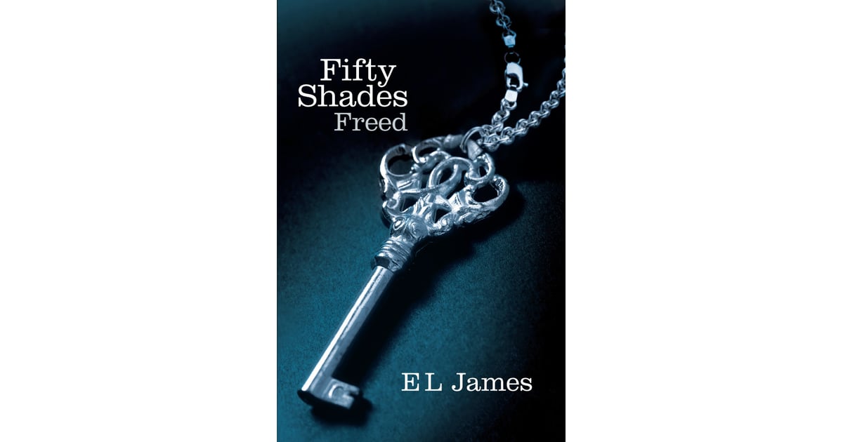 Fifty Shades Freed Books Made Into Movies POPSUGAR Middle East