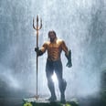 These Photos of Jason Momoa as Aquaman Prove That He's the Perfect Casting Choice