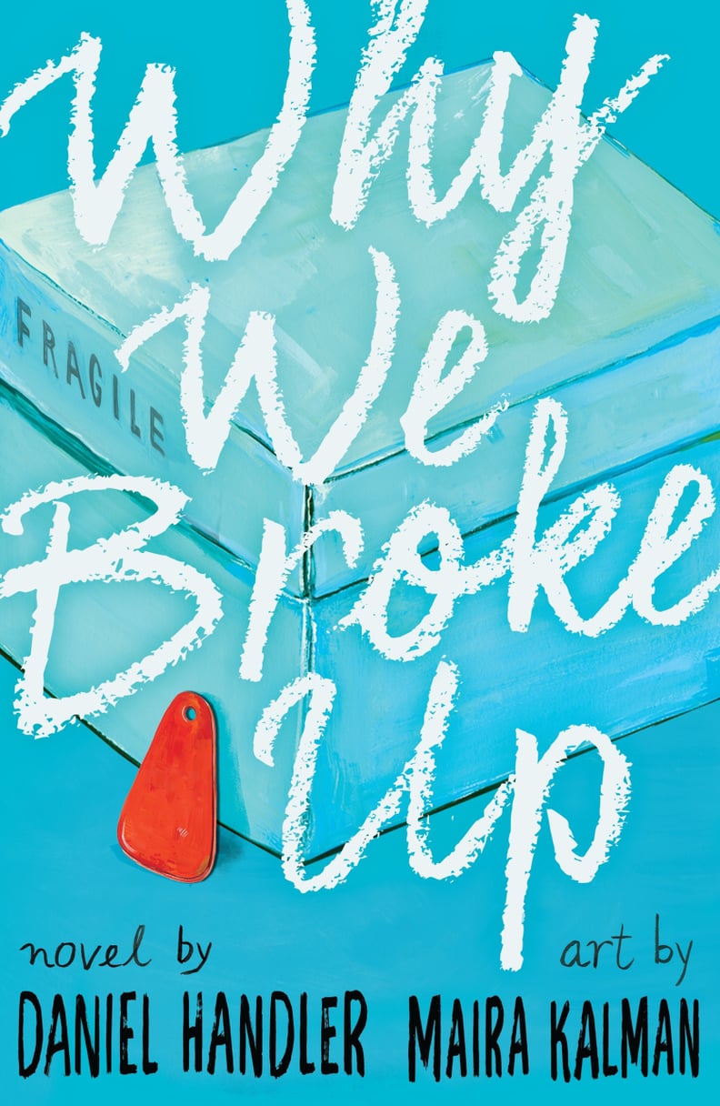 "Why We Broke Up" by Daniel Handler