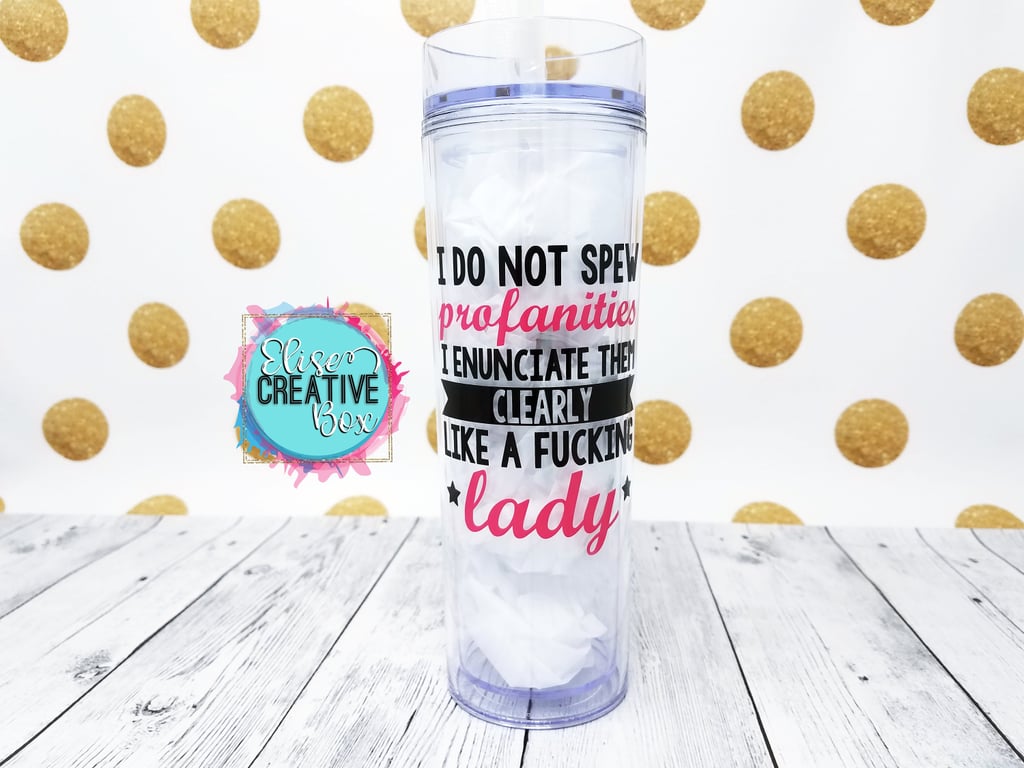 "I Do Not Spew Profanities" Tumbler