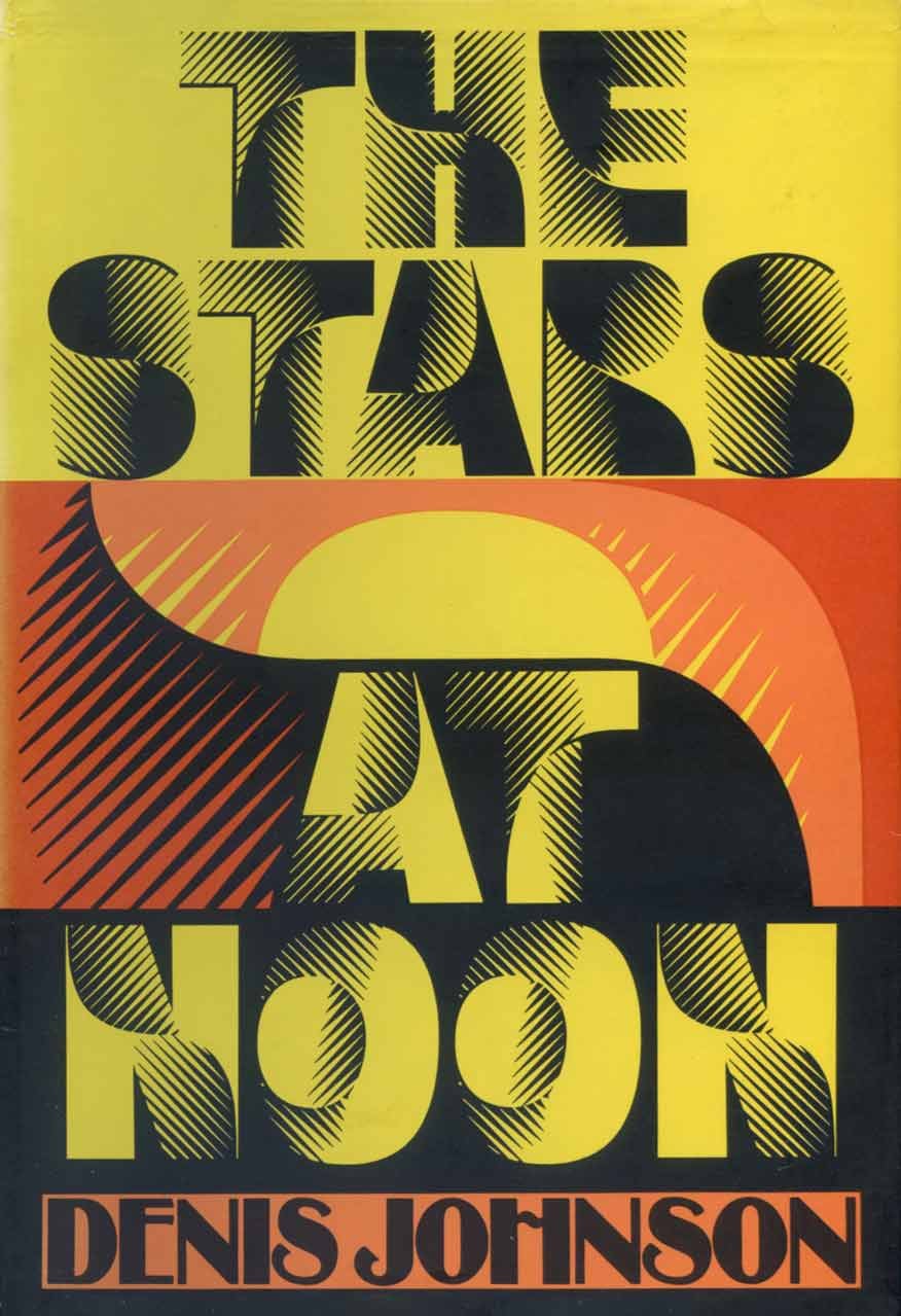 The Stars at Noon by Denis Johnson | Before These 15 Movies Hit the Big Screen in 2022, Read the Books They&#39;re Based On | POPSUGAR Entertainment Photo 13