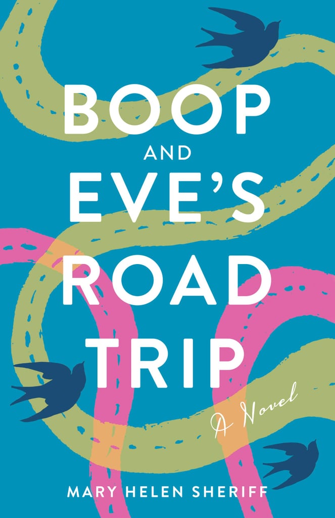 Boop and Eve's Road Trip by Mary Helen Sheriff