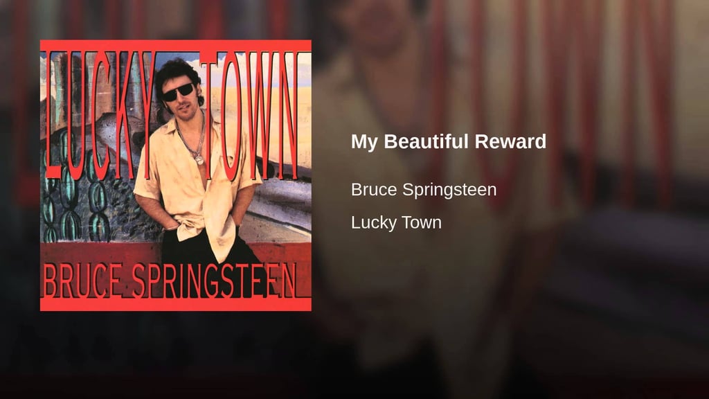 "My Beautiful Reward" by Bruce Springsteen