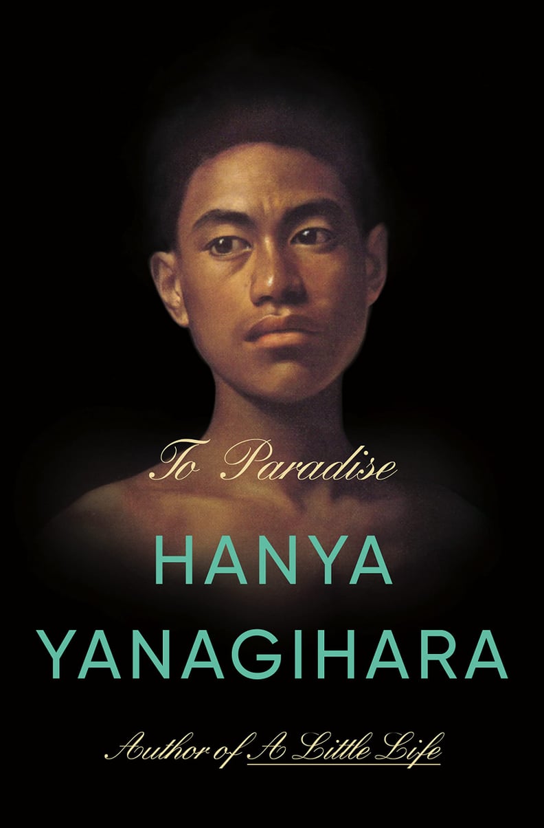 "To Paradise" by Hanya Yanagihara