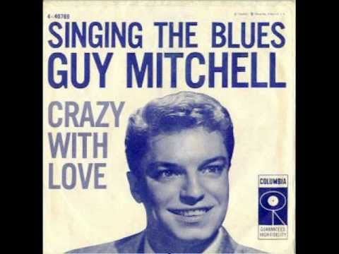 “Singing the Blues” by Guy Mitchell