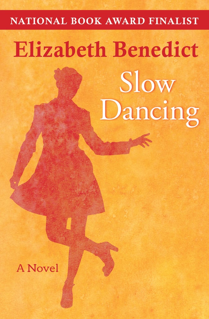 "Slow Dancing" by Elizabeth Benedict
