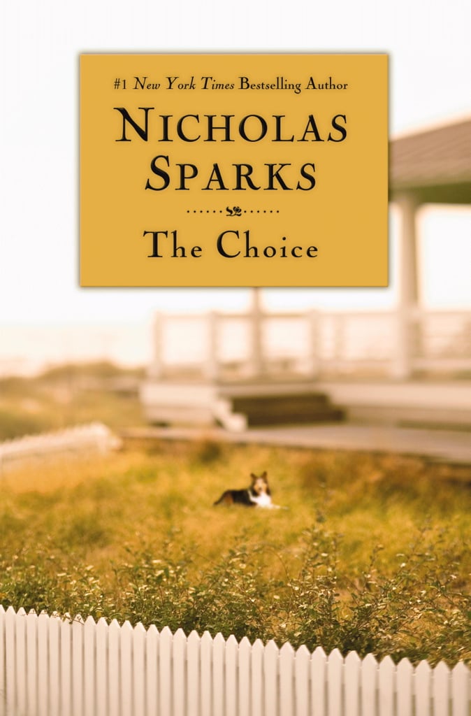 The Choice by Nicholas Sparks The Choice by Nicholas Sparks