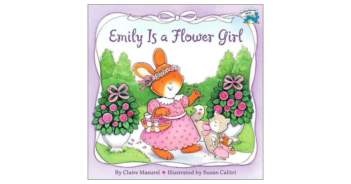 Emily Is a Flower Girl Flower Girl and Ring Bearer Books POPSUGAR