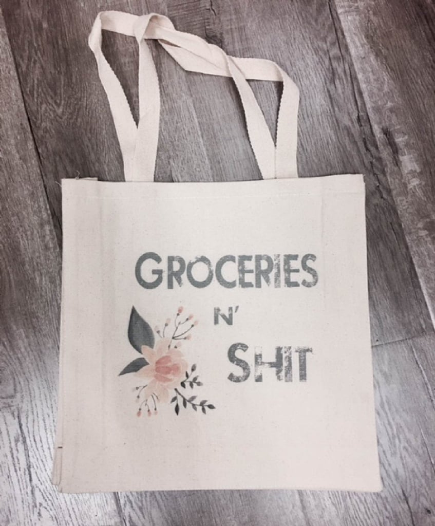 Groceries and Sh*t Tote Bag