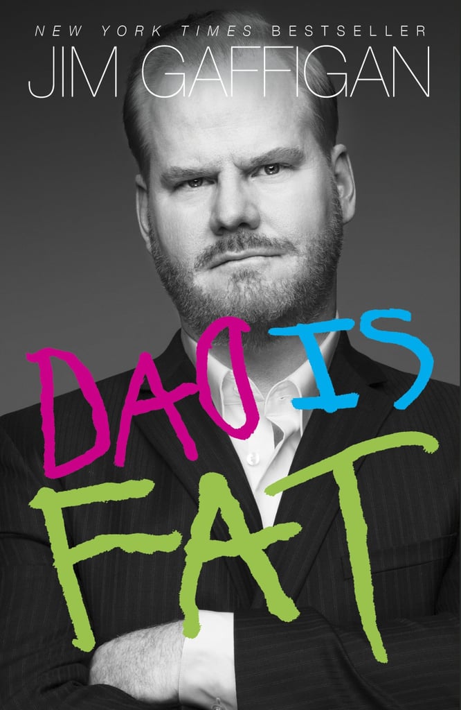 <strong>Dad Is Fat</strong> by Jim Gaffigan