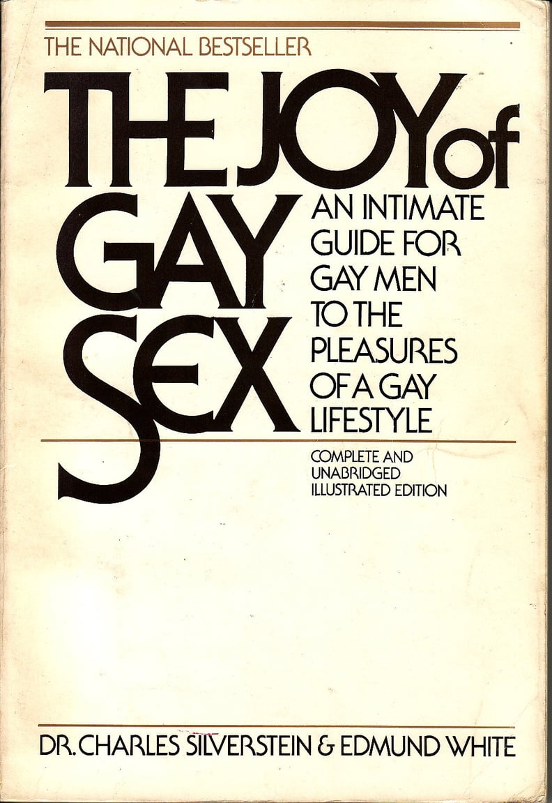 The Joy of Gay Sex by Dr. Charles Silverstein and Edmund White