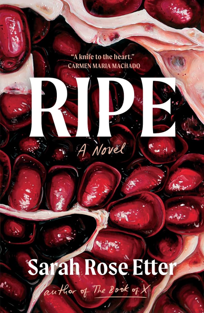 "Ripe" by Sarah Rose Etter