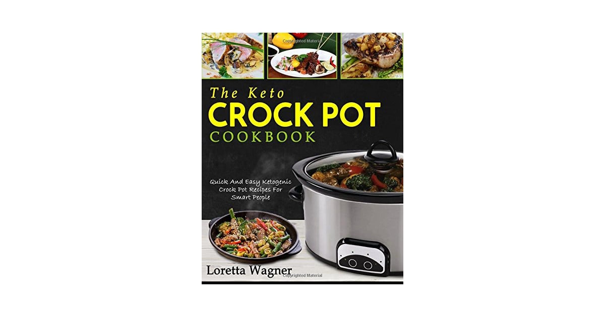 The Keto Crock Pot Cookbook Keto Diet Books POPSUGAR Fitness Photo 9