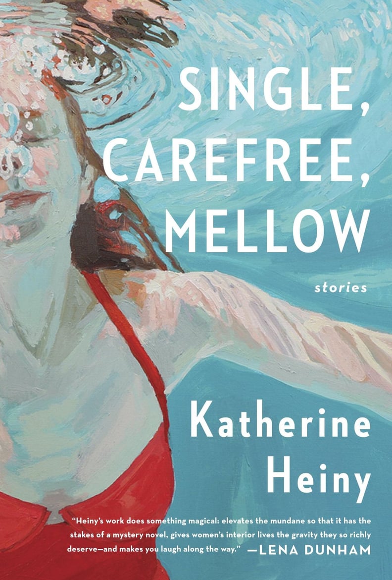 Single, Carefree, Mellow: Stories