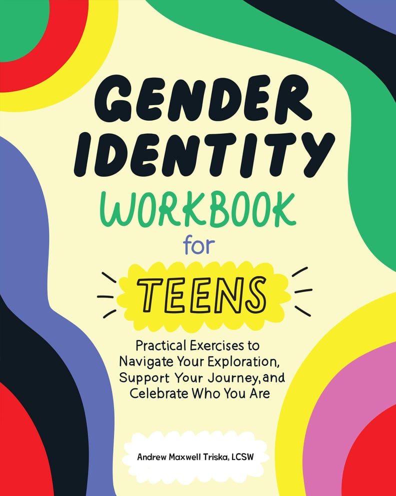 Gender Identity Workbook For Teens by Andrew Maxwell Triska, LCSW